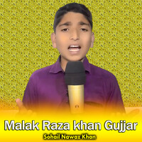 Malak Raza khan Gujjar