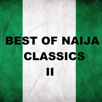 Best of Naija Classics II