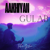 Aakhiyan Gulab