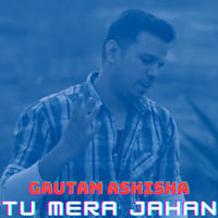 Tu Mera Jahan