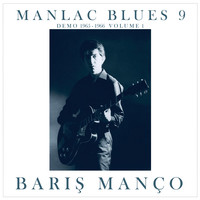 Manlac Blues 9, Volume 1 (Demo 1965 - 1966)