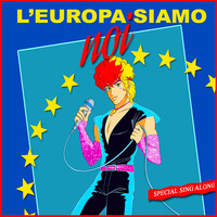 L'Europa Siamo Noi: Special Sing Along