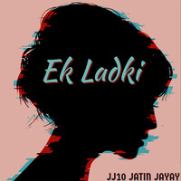 Ek Ladki