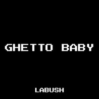 Ghetto Baby