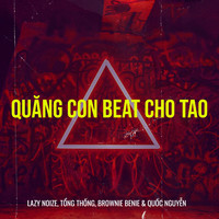 Quăng Con Beat Cho Tao