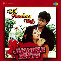 Dil Aashna Hai-Jhankar Beats