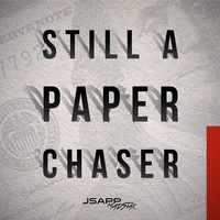 Still a Paper Chaser (Radio Edit)