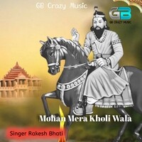 Mohan Mera Kholi Wala