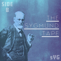 The Sygmund Tape (Side B)