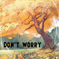 Don't Worry