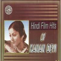 Hits Of Kanan Devi