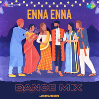 Enna Enna - Dance Mix