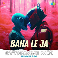 Baha Le Ja Sythwave Mix