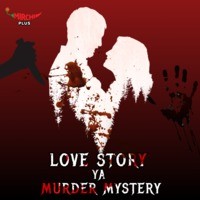 Love story ya Murder Mystery - season - 1