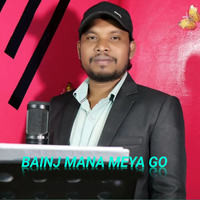 Bainj Mana Meya Go