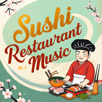 Sushi Restaurant Music, Vol. 2