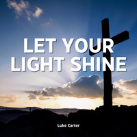 Let Your Light Shine