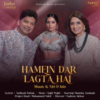 Hamein Dar Lagta Hai (From "Jashn -E- Ghazal")