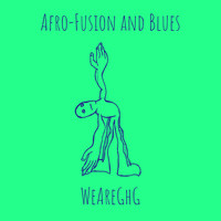 Afro-Fusion and Blues