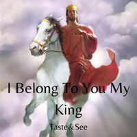 I Belong to You My King