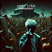 Long Term Insolence