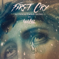 First Cry (A Christmas Song)