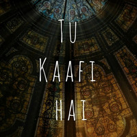 Tu Kaafi Hai
