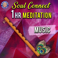 Flute - Soul Connect - Meditation Music