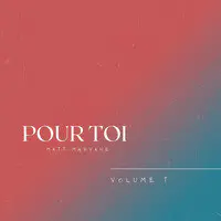 Pour Toi (Volume 1)