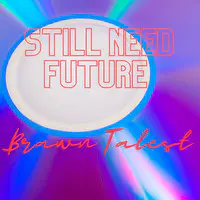 Still Need Future