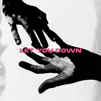 Let You Down Song Download: Let You Down MP3 Song Online Free on Gaana.com