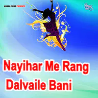 Nayihar Me Rang Dalvaile Bani