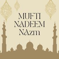 MUFTI NADEEM PASHTO NAZM NAAT