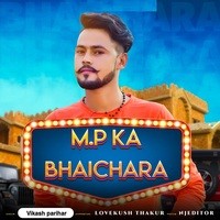 M.P Ka Bhaichara