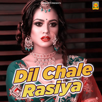 Dil Chale Rasiya