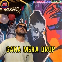 Gana Mera Drop