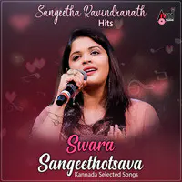 Swara Sangeethotsava - Sangeetha Ravindranath Hits - Kannada Selected Songs