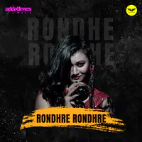 Rondhre Rondhre (From One Night Stand)