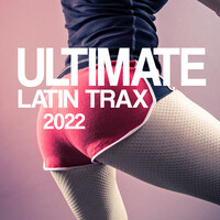 Ultimate Latin Traxx 2022