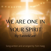 We Are One in Your Spirit