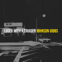 Loser With a Cruiser