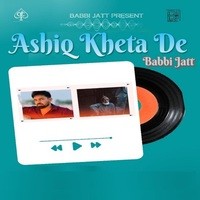 Ashiq Kheta De