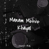 Manam Mehve Khayal