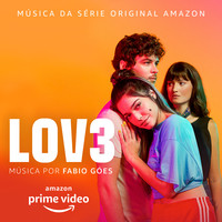 Lov3 (Música da Série Original Amazon)