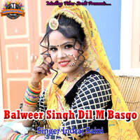 Balweer Singh Dil M Basgo