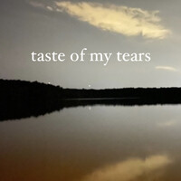 Taste of My Tears