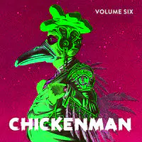 Chickenman, Vol. 6