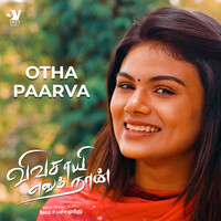 Otha Paarva (From "Vivasaayi Enum Naan")