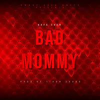 Bad Mommy