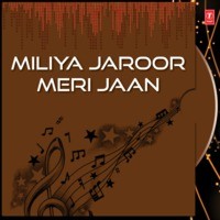 Miliya Jaroor Meri Jaan